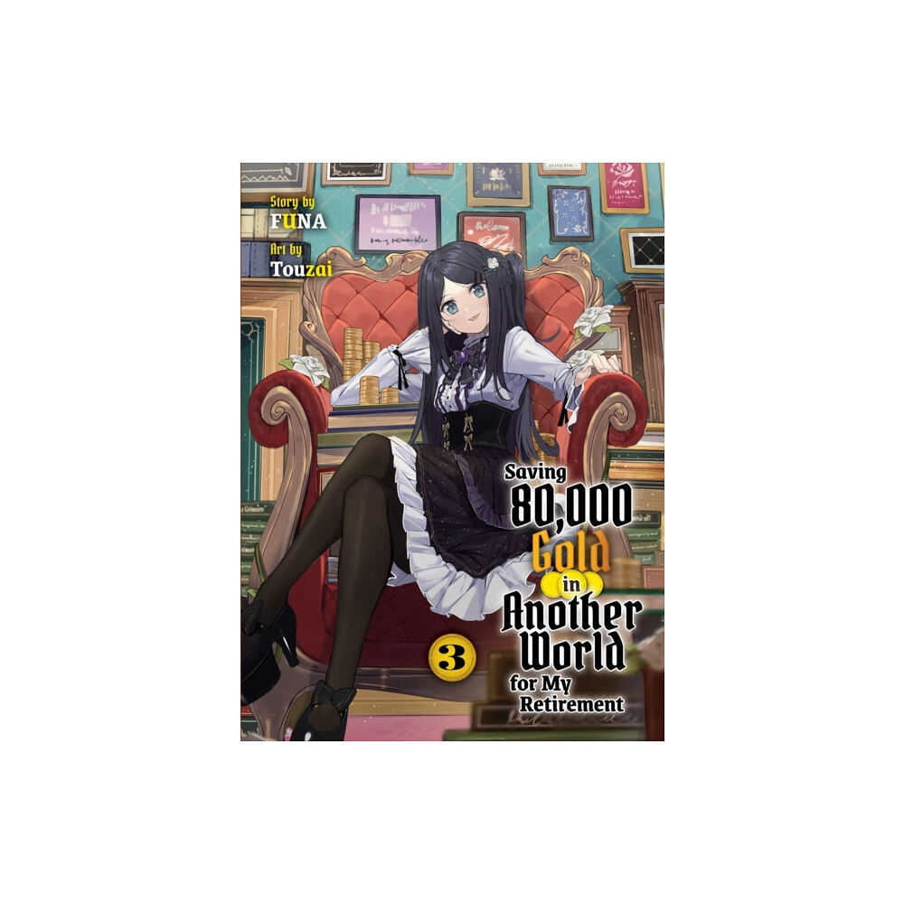 Vertical Inc. Saving 80,000 Gold In Another World For My Retirement 3 (light Novel) (häftad, eng)