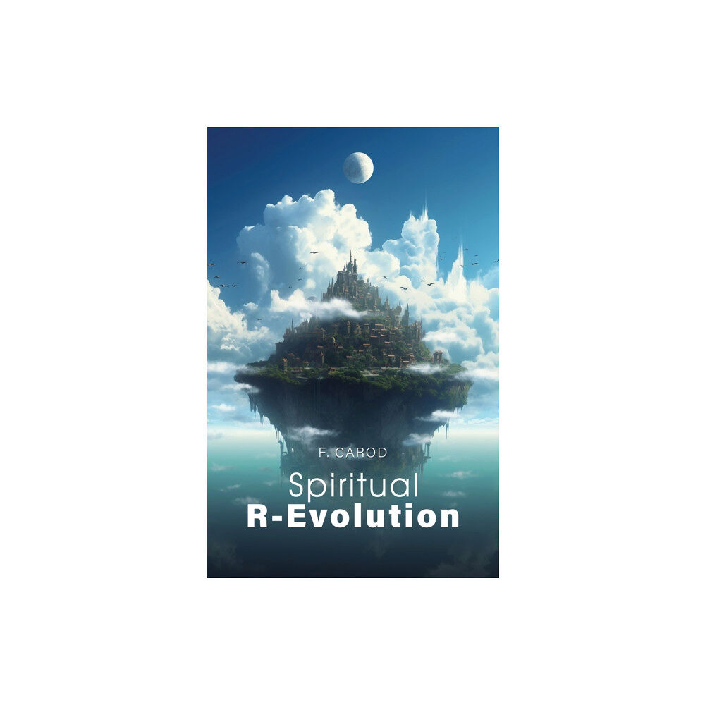 Austin Macauley Publishers LLC Spiritual R-Evolution (inbunden, eng)