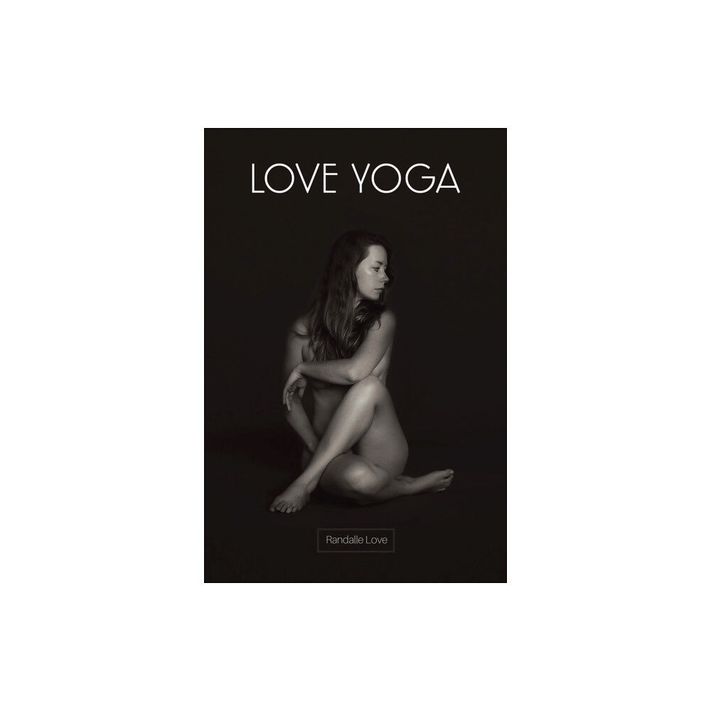 Austin Macauley Publishers LLC Love Yoga (häftad, eng)