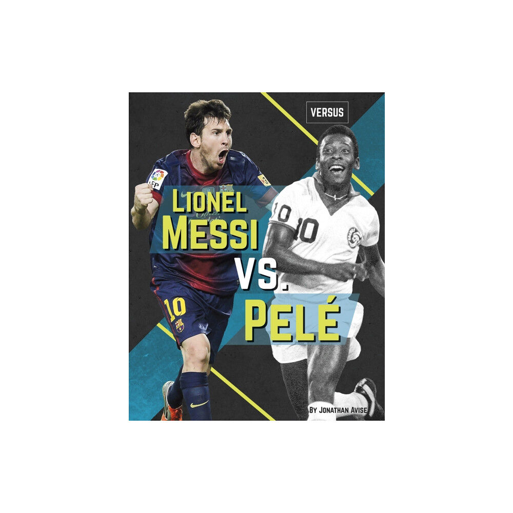 North Star Editions Versus: Lionel Messi vs Pele (häftad, eng)