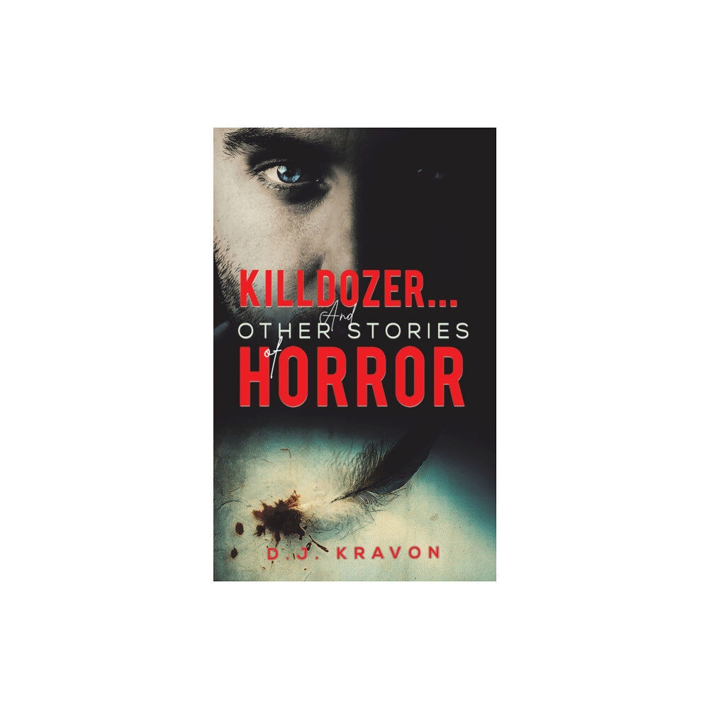 Austin Macauley Publishers LLC Killdozer... And Other Stories of Horror (häftad, eng)