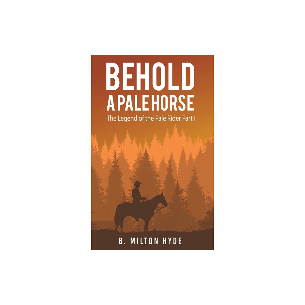 Austin Macauley Publishers LLC Behold a Pale Horse (inbunden, eng)