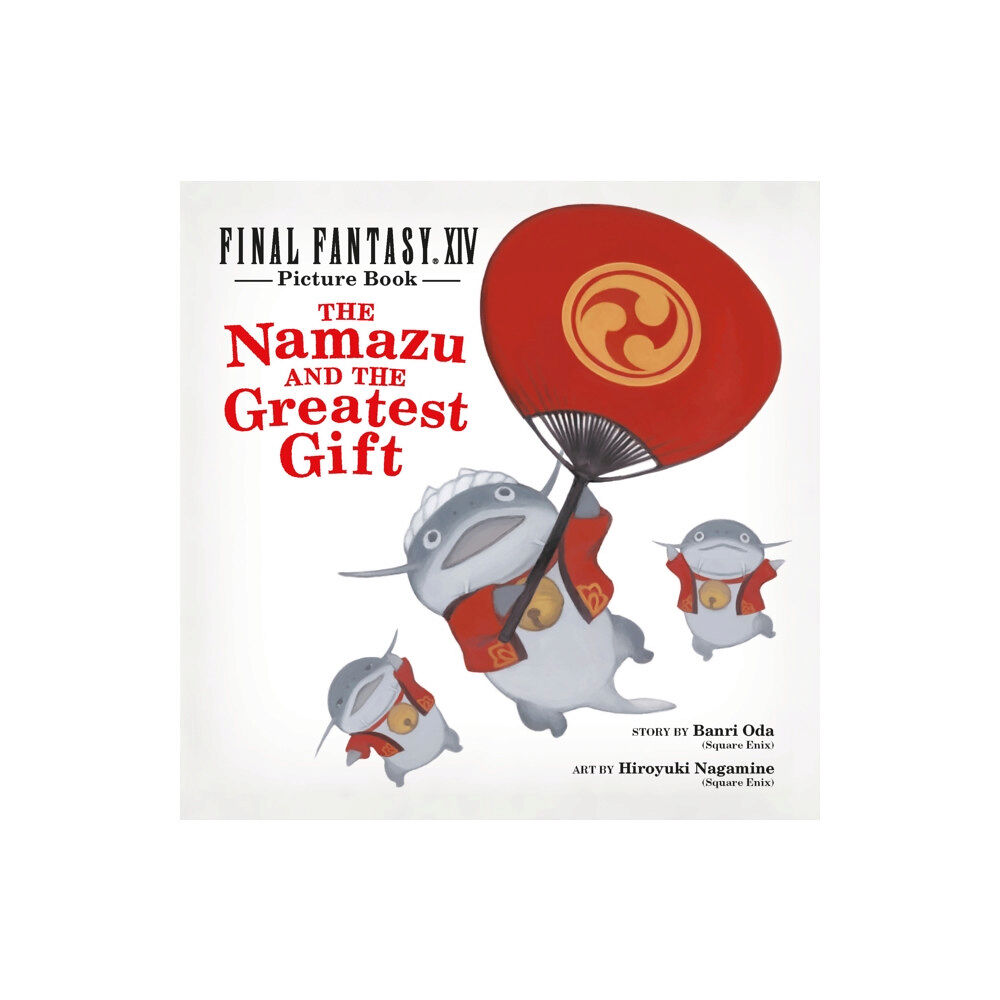 Square Enix Final Fantasy Xiv Picture Book: The Namazu And The Greatest Gift (inbunden, eng)