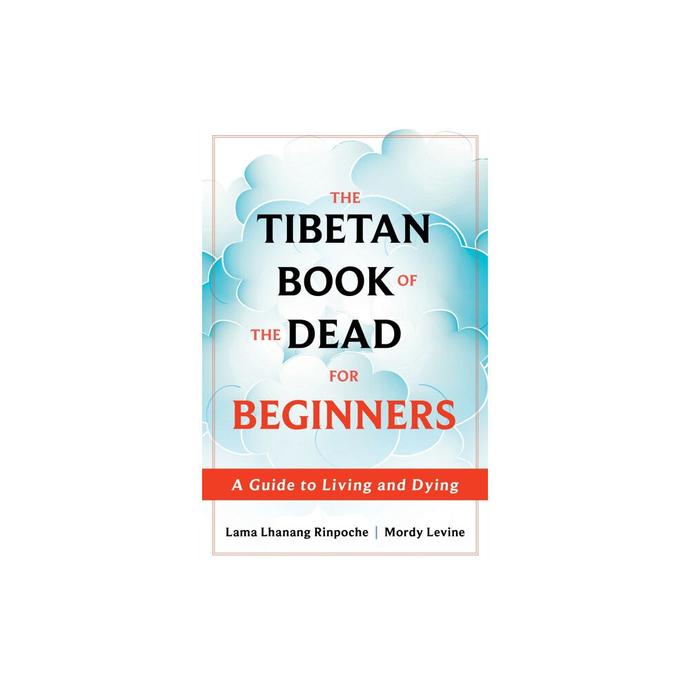 Sounds True Inc The Tibetan Book of the Dead for Beginners (häftad, eng)