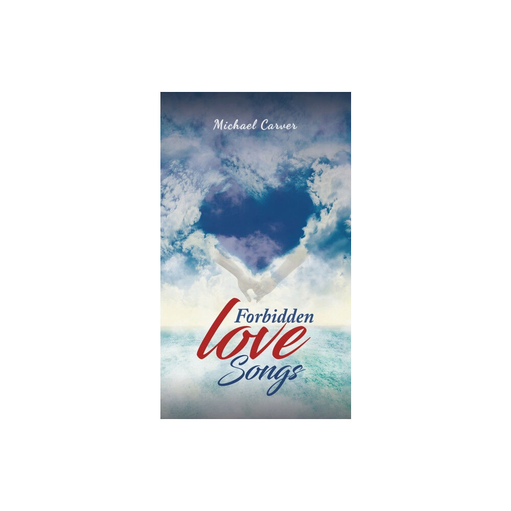 Austin Macauley Publishers Forbidden Love Songs