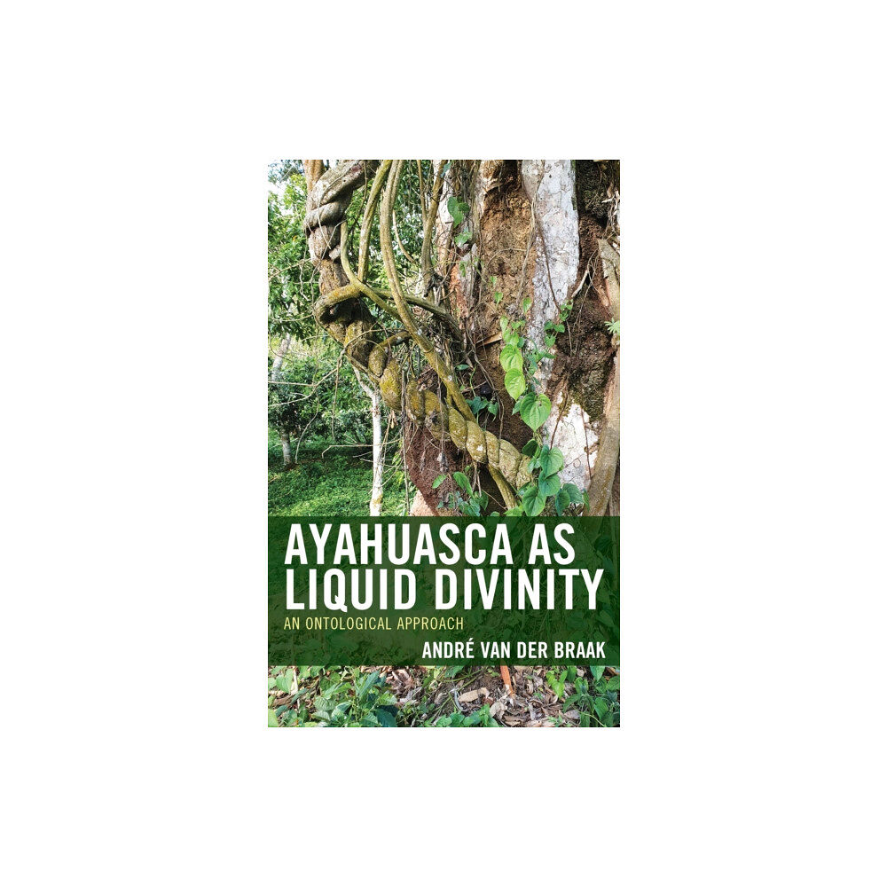 Lexington books Ayahuasca as Liquid Divinity (inbunden, eng)