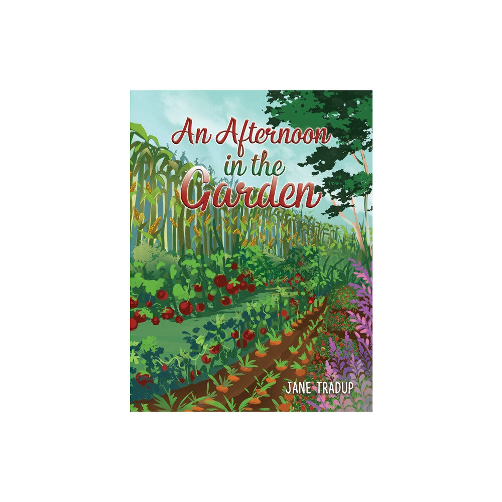 Austin Macauley Publishers LLC An Afternoon in the Garden (inbunden, eng)