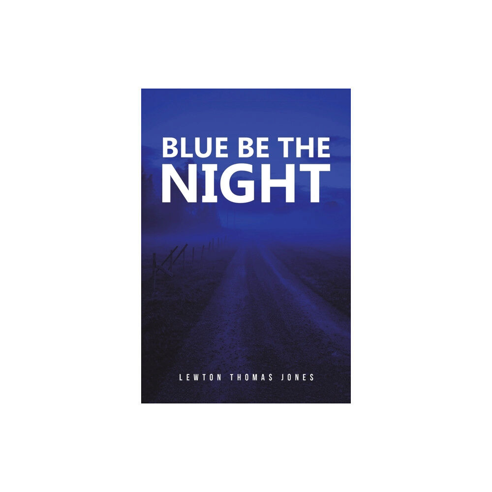 Austin Macauley Publishers LLC Blue Be the Night (häftad, eng)