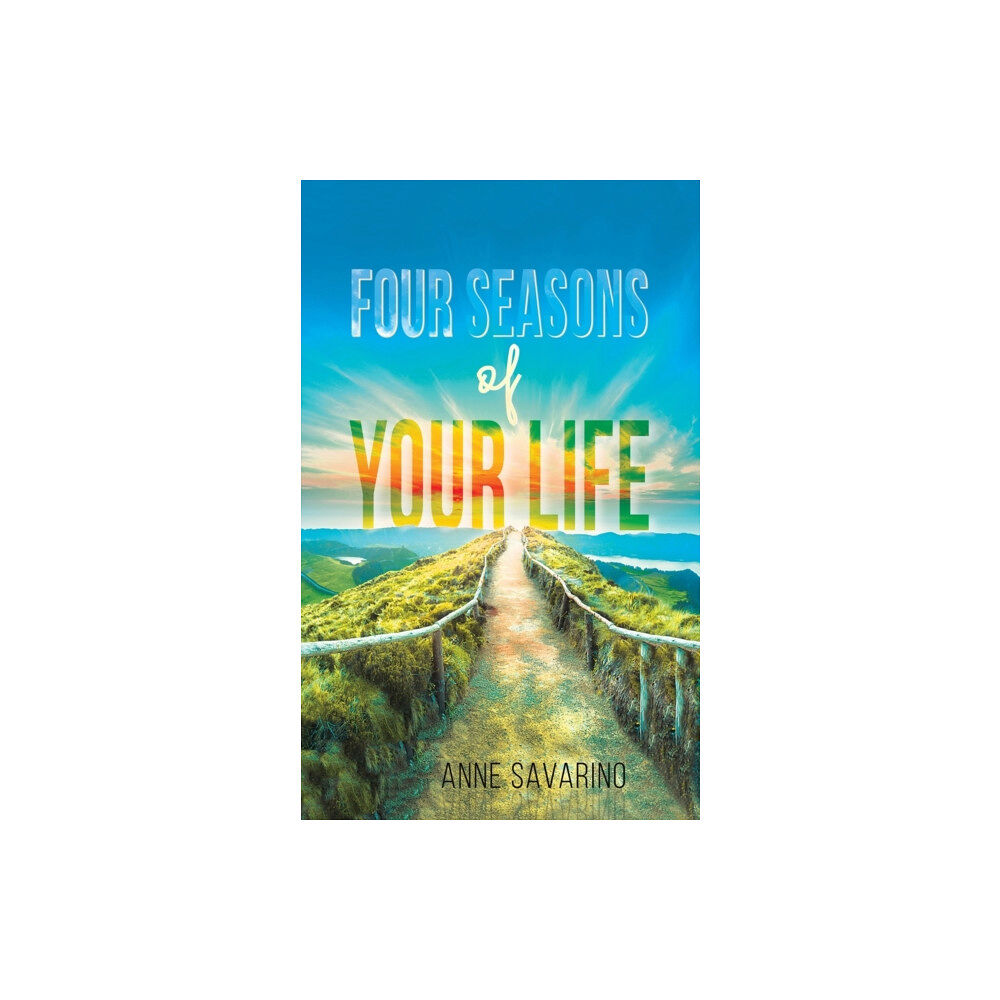 Austin Macauley Publishers LLC Four Seasons of Your Life (häftad, eng)