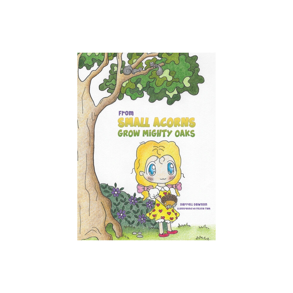 Austin Macauley Publishers LLC From Small Acorns Grow Mighty Oaks (häftad, eng)