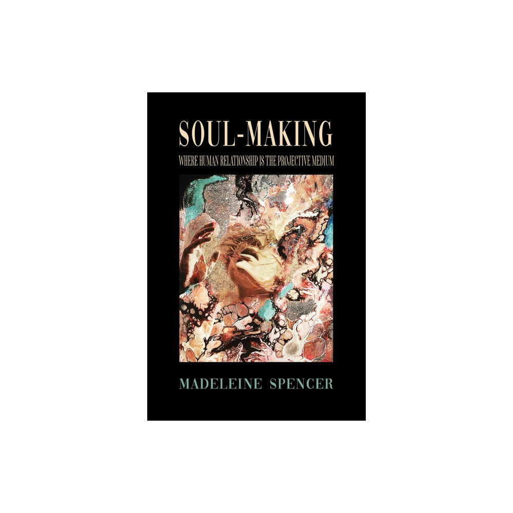 Austin Macauley Publishers LLC Soul-Making (inbunden, eng)