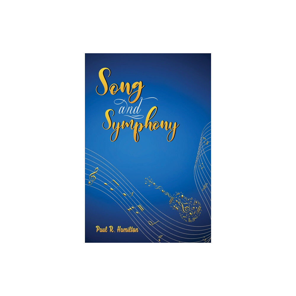 Austin Macauley Publishers LLC Song and Symphony (häftad, eng)