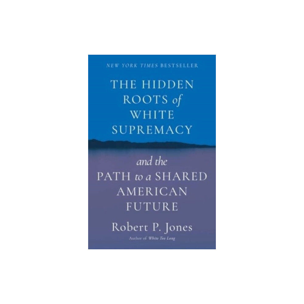 Simon & Schuster The Hidden Roots of White Supremacy (inbunden, eng)