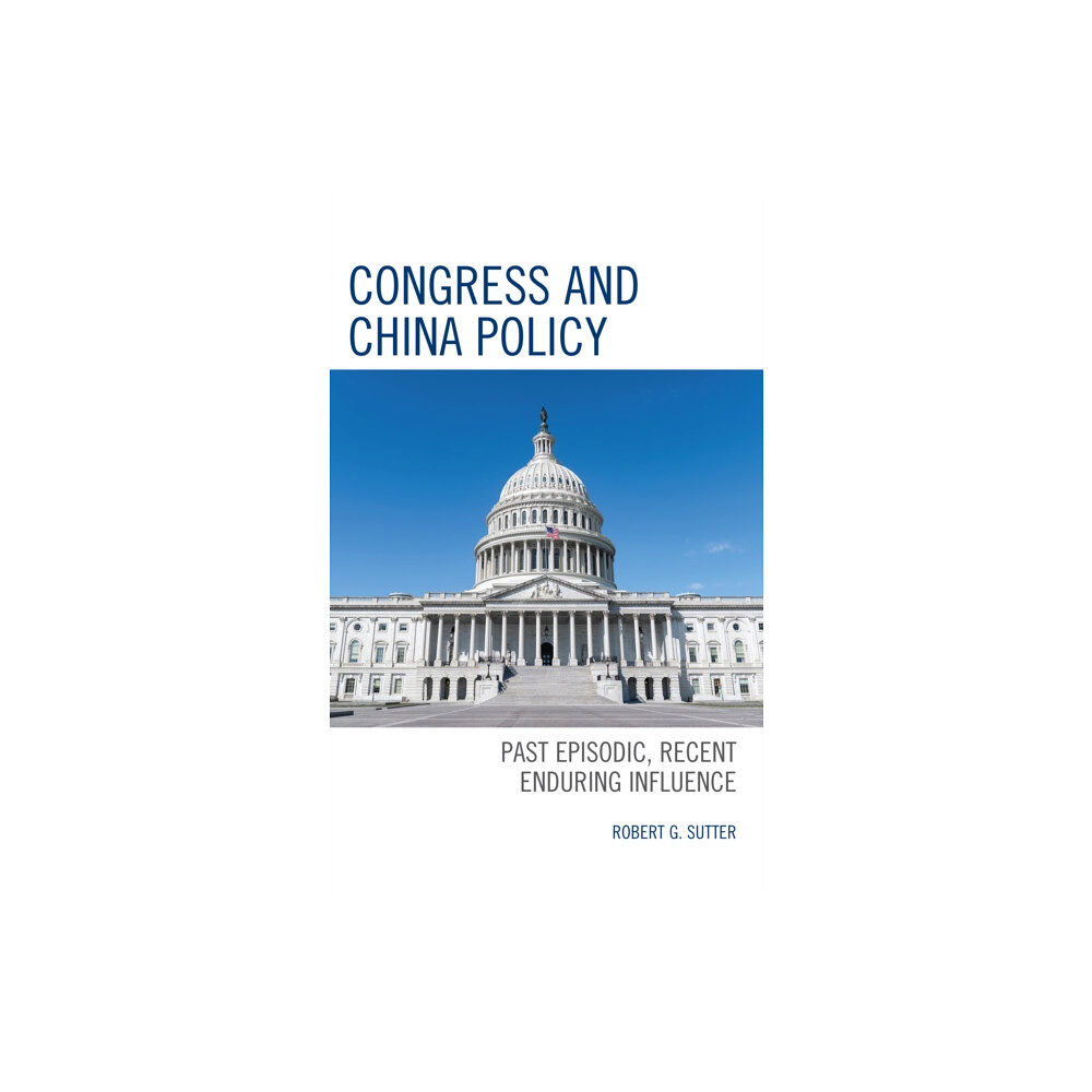 Lexington books Congress and China Policy (inbunden, eng)