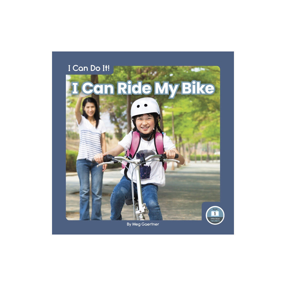 North Star Editions I Can Do It! I Can Ride My Bike (inbunden, eng)