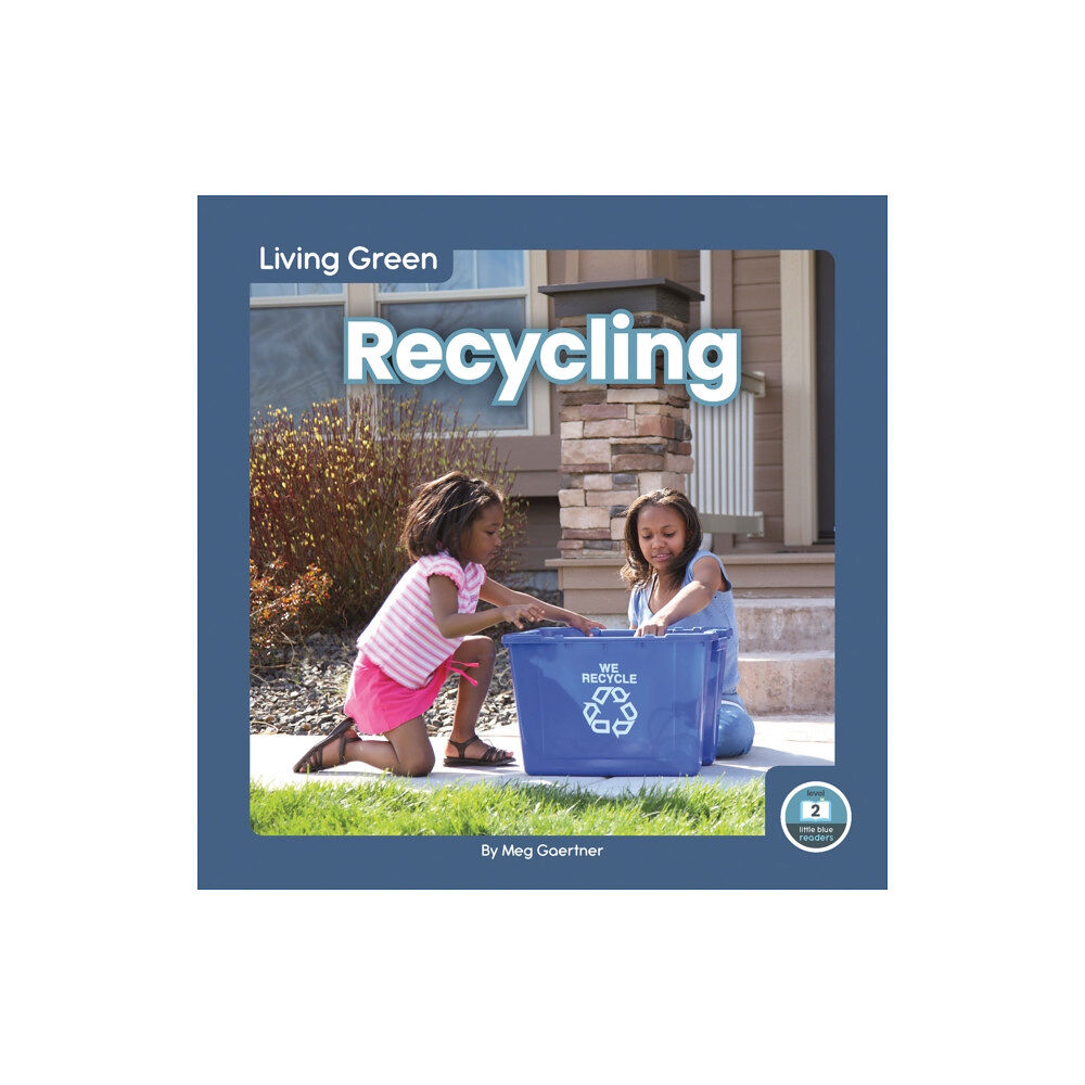 North Star Editions Living Green: Recycling (inbunden, eng)