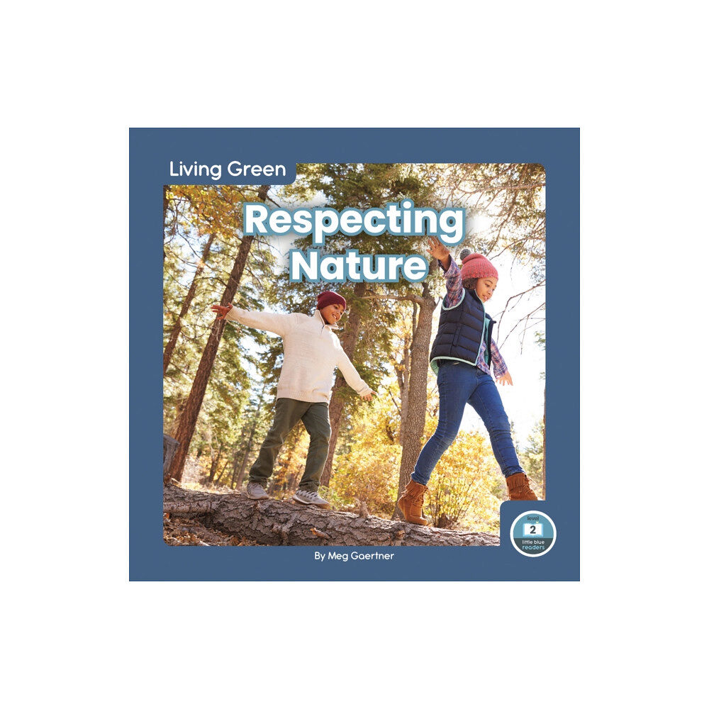 North Star Editions Living Green: Respecting Nature (inbunden, eng)