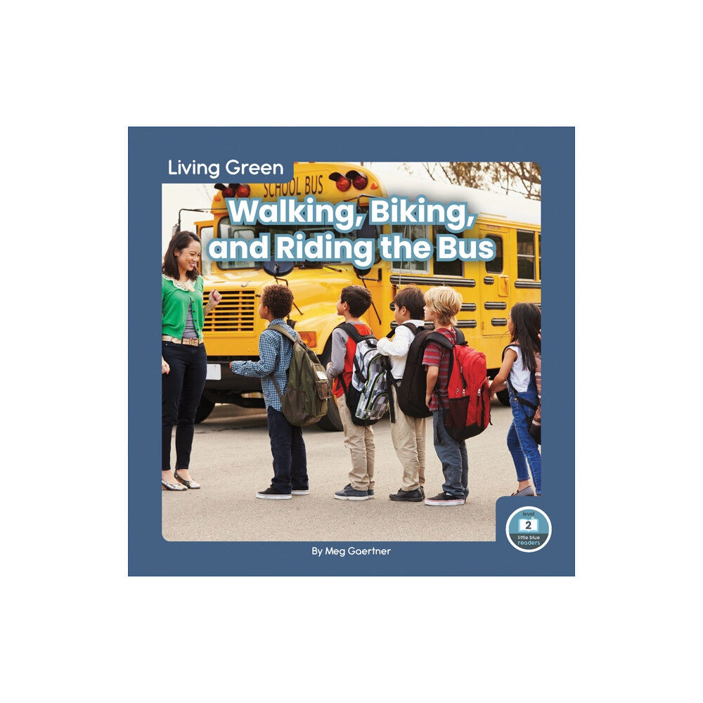 North Star Editions Living Green: Walking, Biking and Riding the Bus (inbunden, eng)