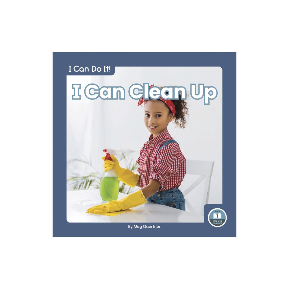 North Star Editions I Can Do It! I Can Clean Up (häftad, eng)