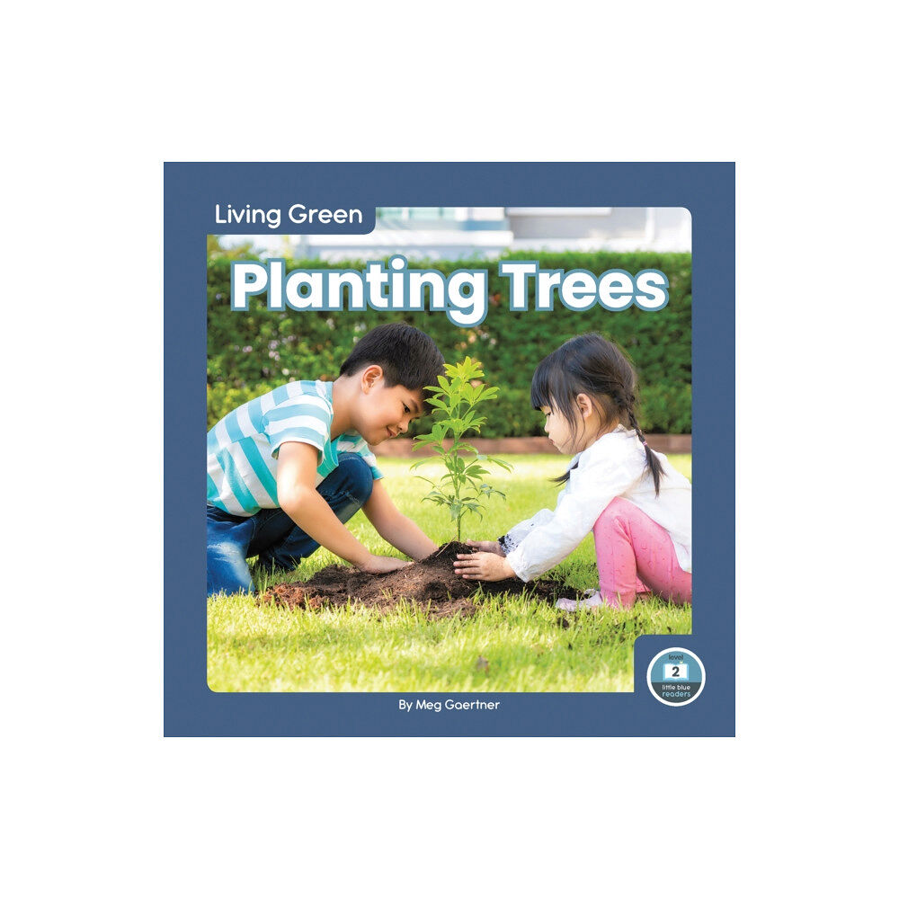 North Star Editions Living Green: Planting Trees (häftad, eng)