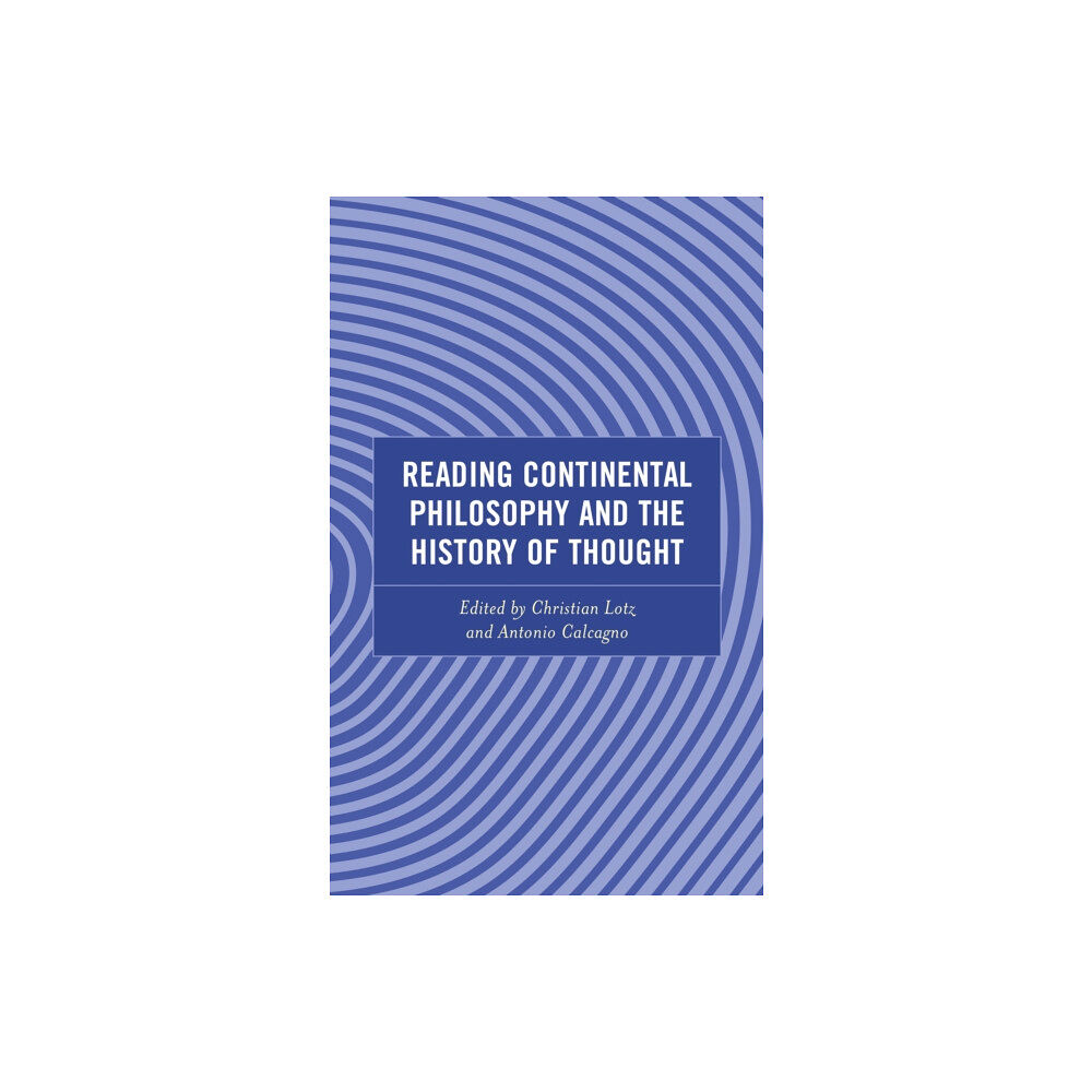 Lexington books Reading Continental Philosophy and the History of Thought (inbunden, eng)