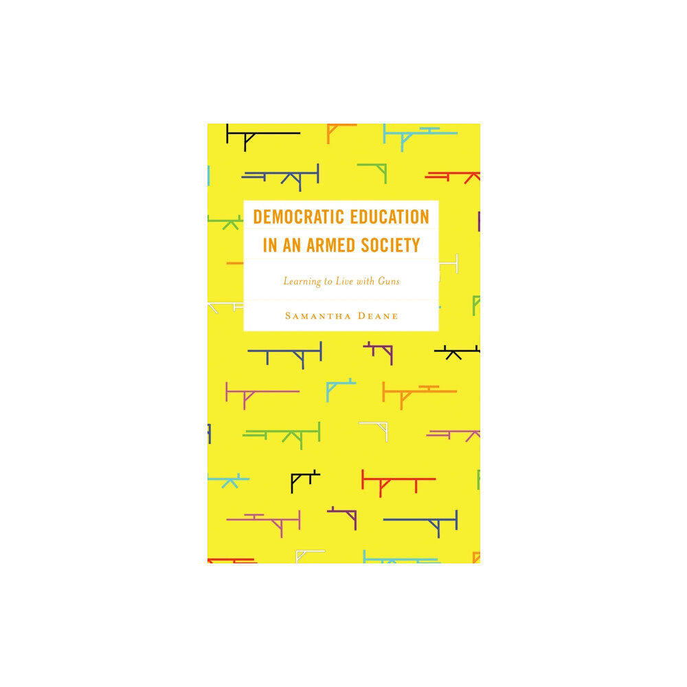 Lexington books Democratic Education in an Armed Society (inbunden, eng)