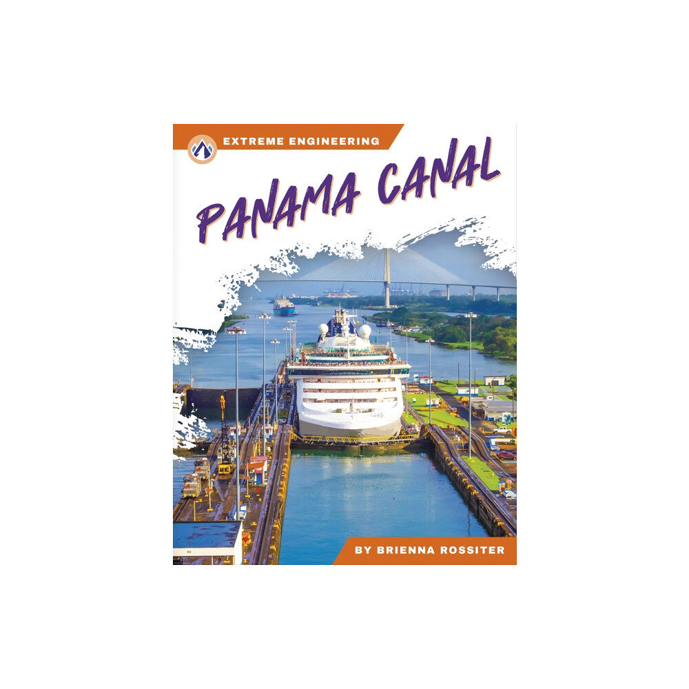 North Star Editions Extreme Engineering: Panama Canal (inbunden, eng)