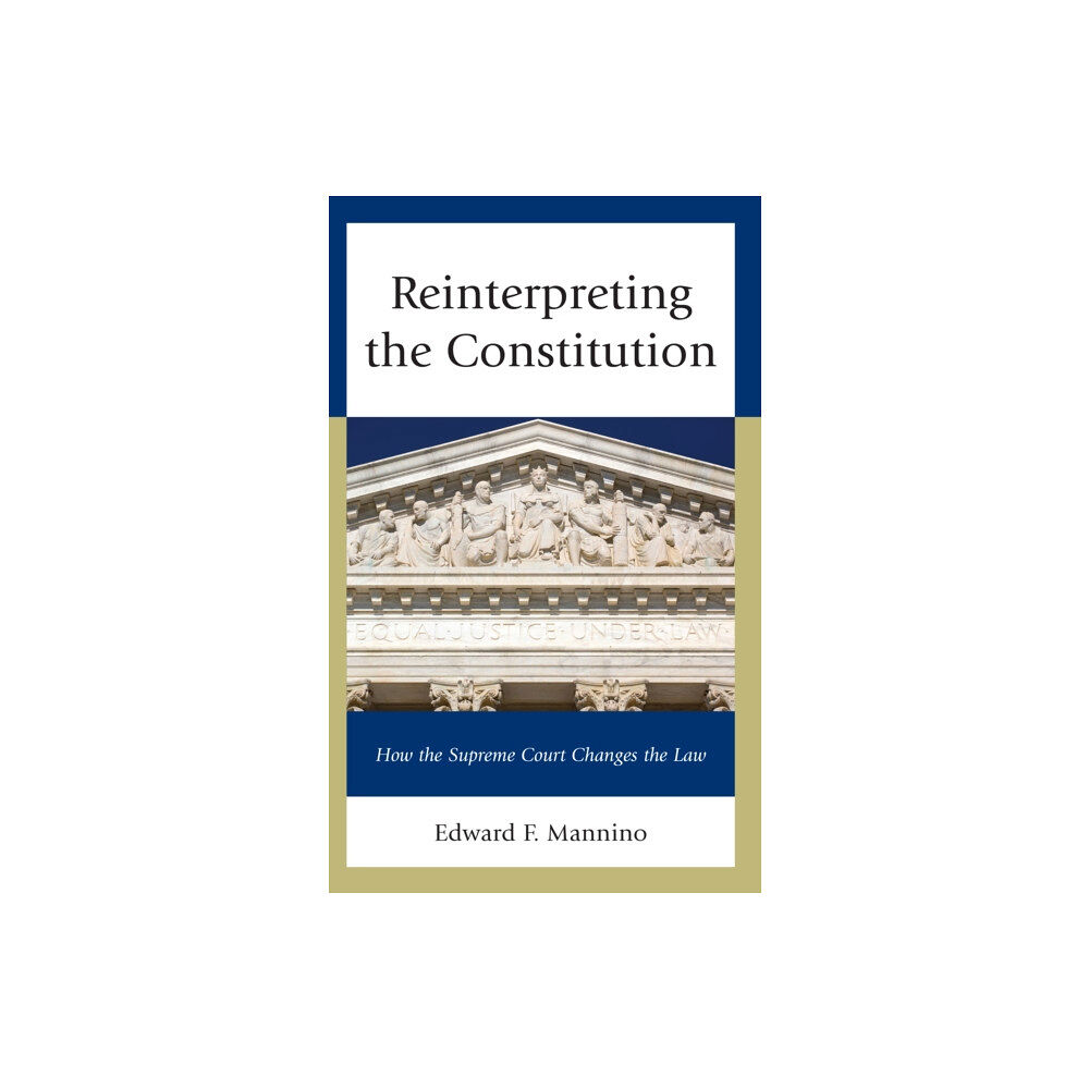 Lexington books Reinterpreting the Constitution (inbunden, eng)