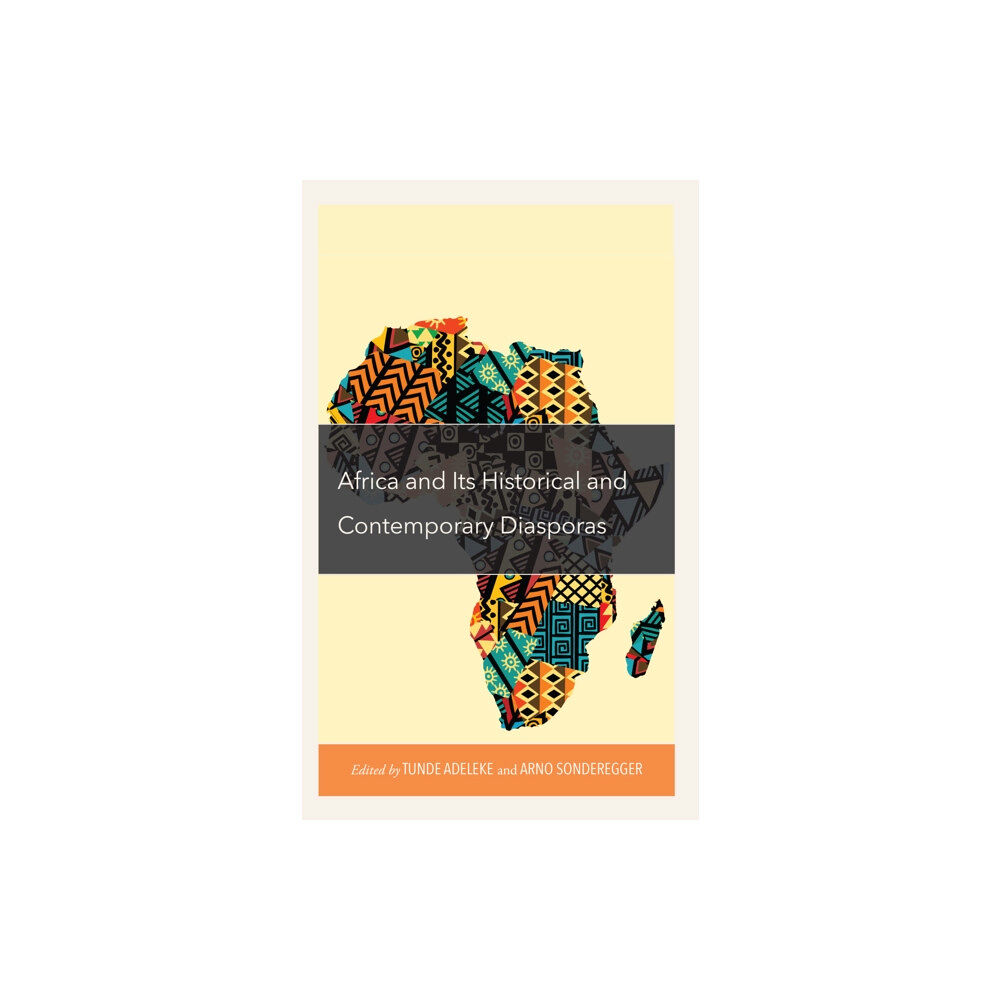 Lexington books Africa and its Historical and Contemporary Diasporas (inbunden, eng)