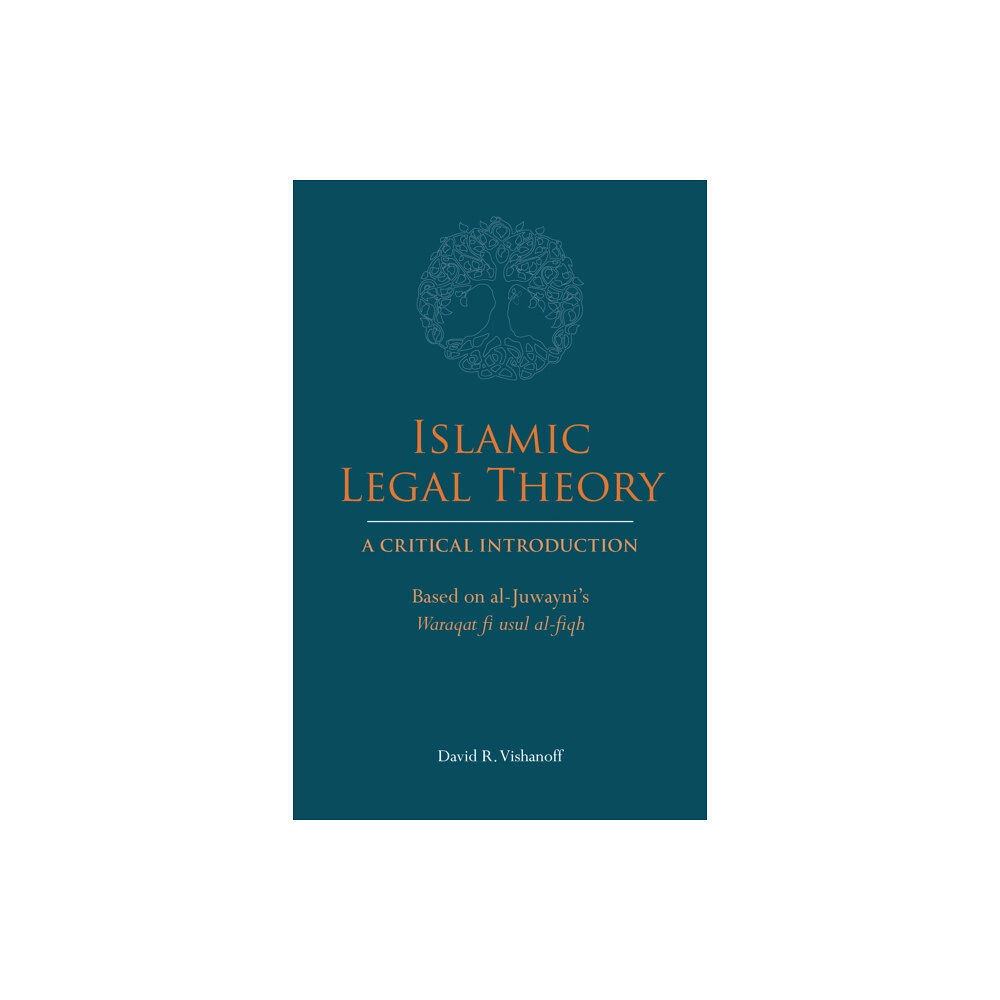 Hackett Publishing Co, Inc Islamic Legal Theory: A Critical Introduction (häftad, eng)