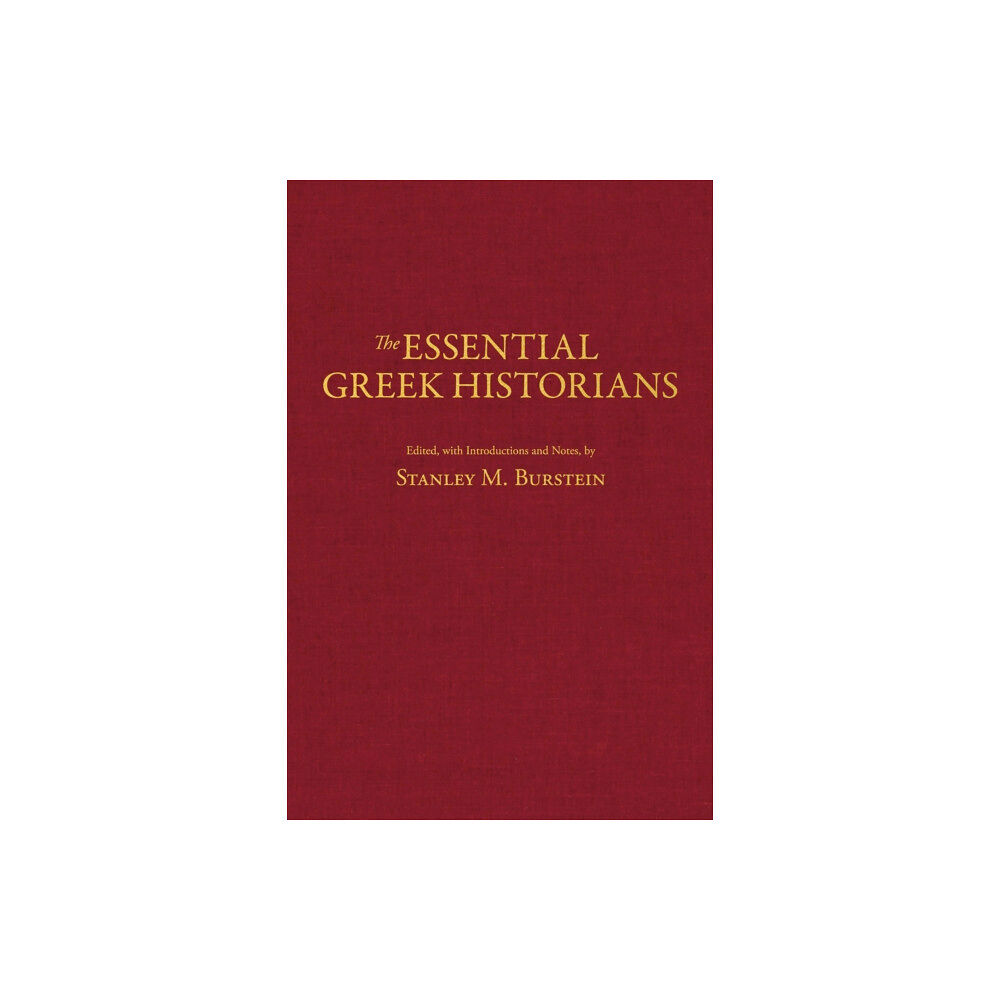 Hackett Publishing Co, Inc The Essential Greek Historians (inbunden, eng)