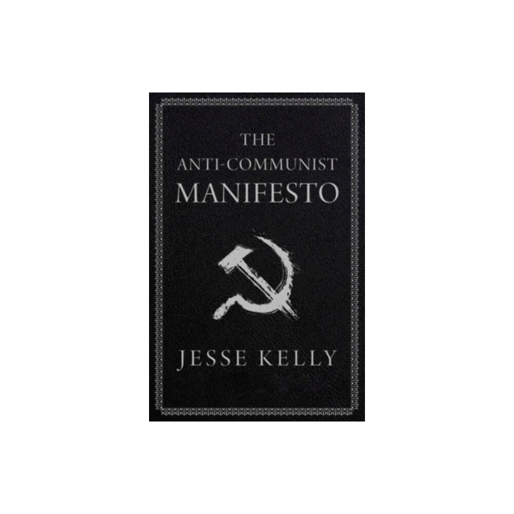 Threshold Editions The Anti-Communist Manifesto (inbunden, eng)