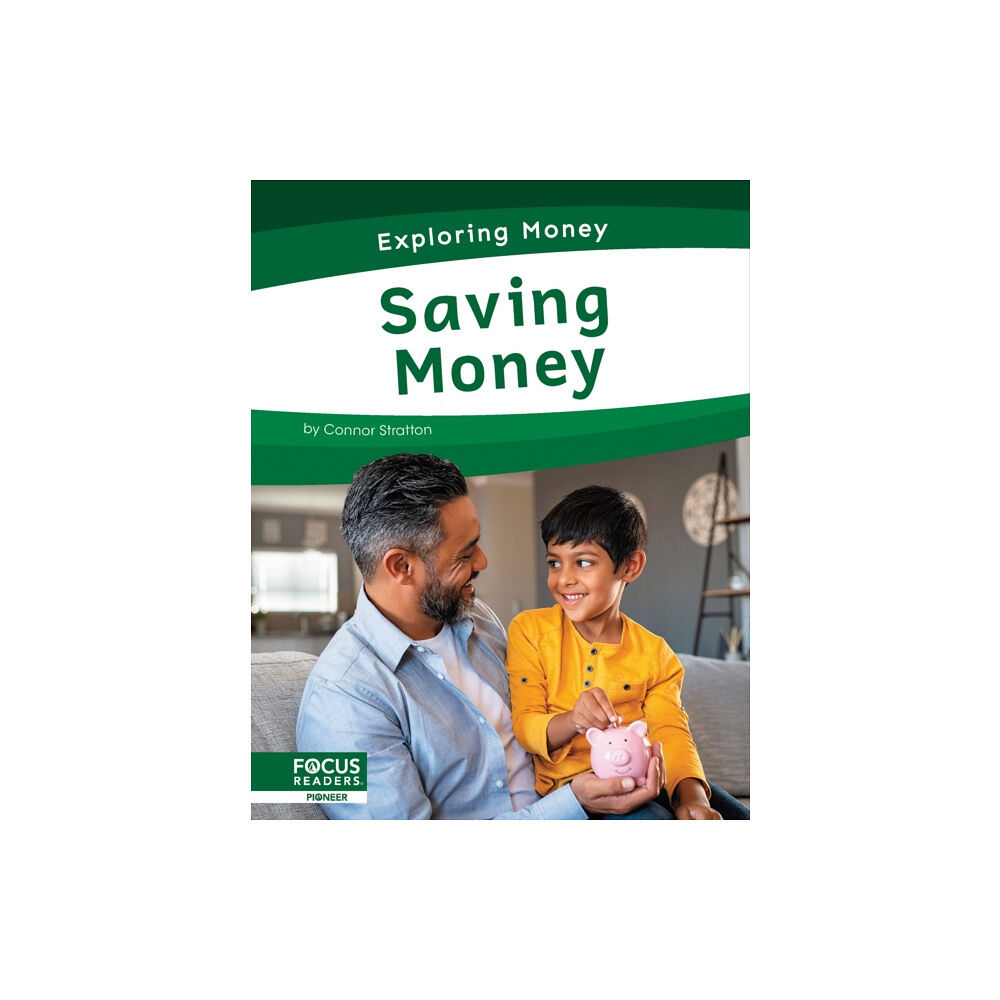 North Star Editions Exploring Money: Saving Money (inbunden, eng)