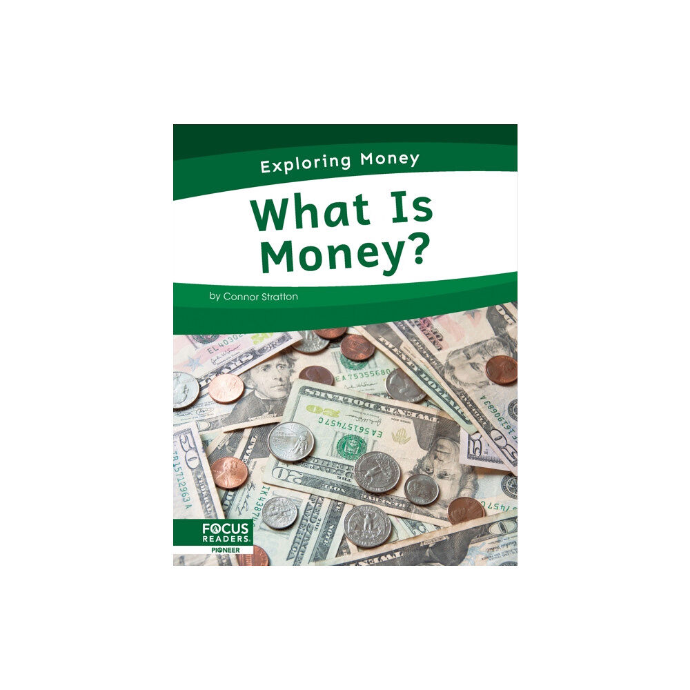 North Star Editions Exploring Money: What is Money? (inbunden, eng)