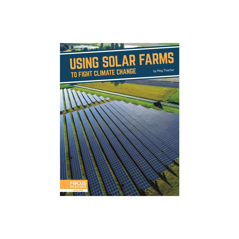 North Star Editions Fighting Climate Change With Science: Using Solar Farms to Fight Climate Change (inbunden, eng)