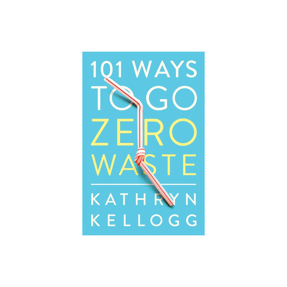 WW Norton & Co 101 Ways to Go Zero Waste (häftad, eng)