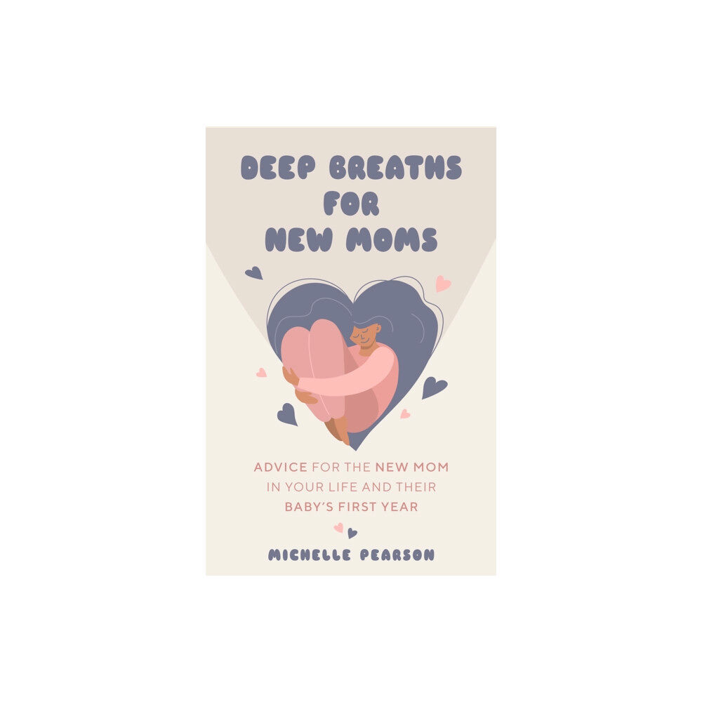 Yellow Pear Press Deep Breaths for New Moms (häftad, eng)