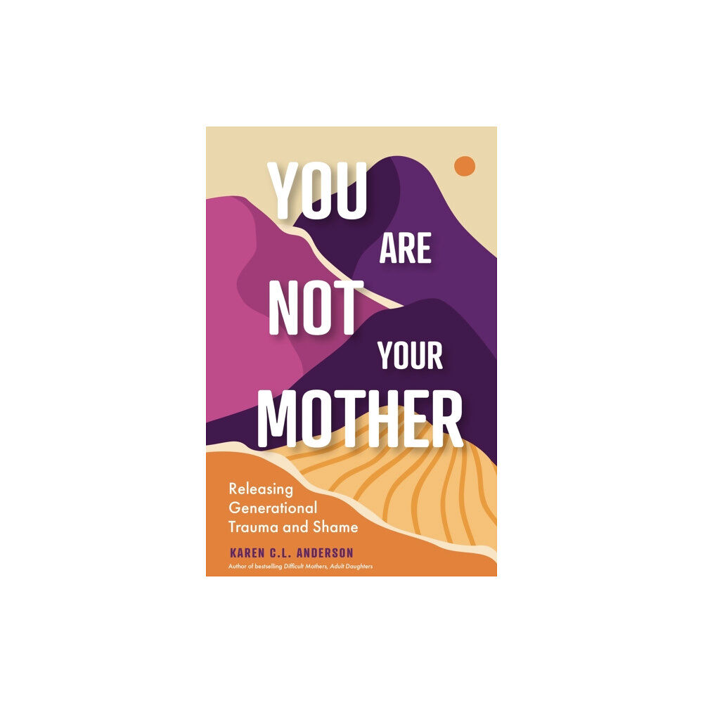 Mango Media You Are Not Your Mother (häftad, eng)