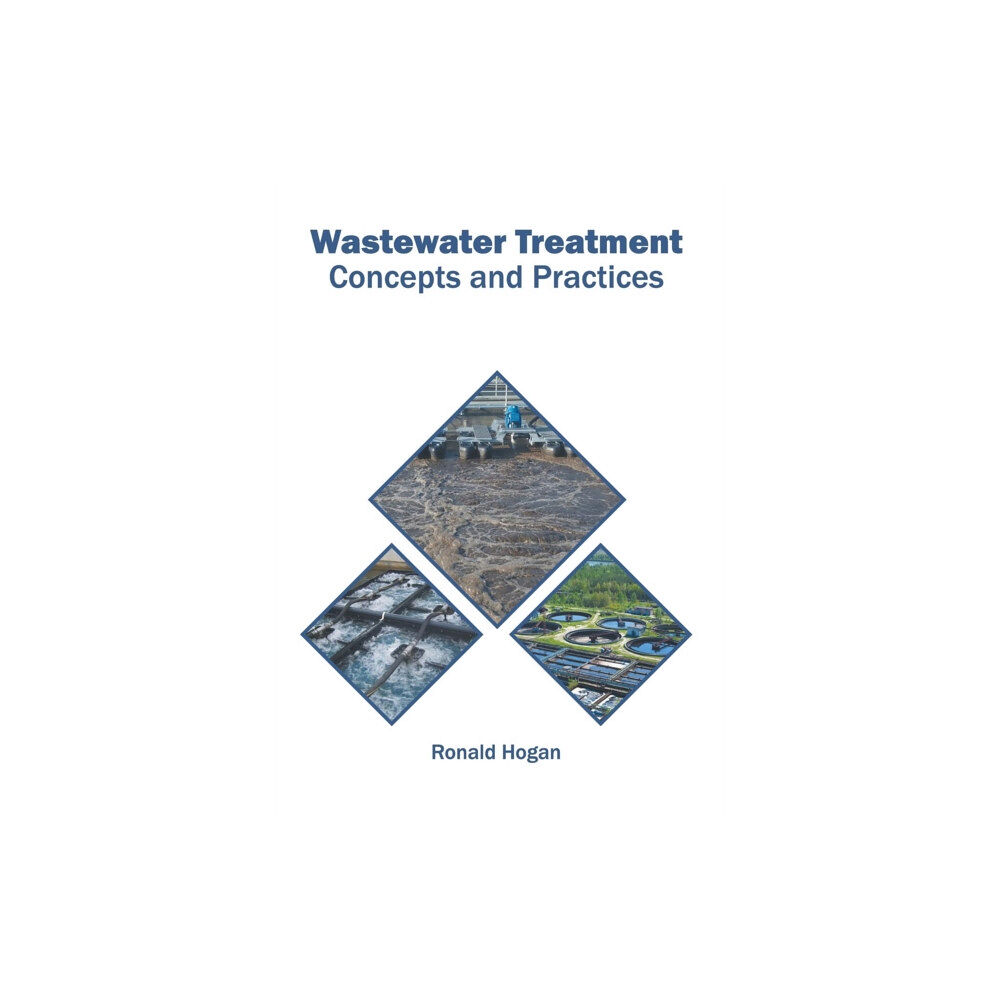 Syrawood Publishing House Wastewater Treatment: Concepts and Practices (inbunden, eng)