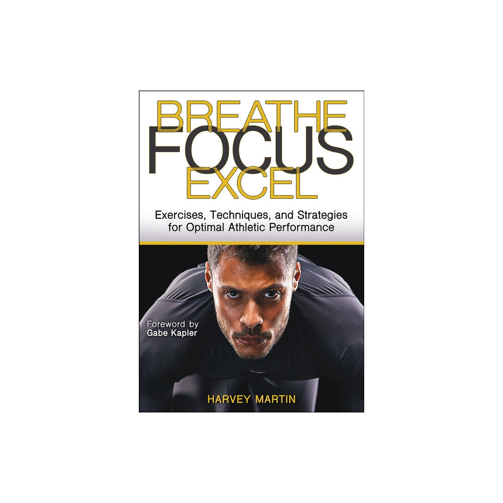 Human Kinetics Publishers Breathe, Focus, Excel (häftad, eng)