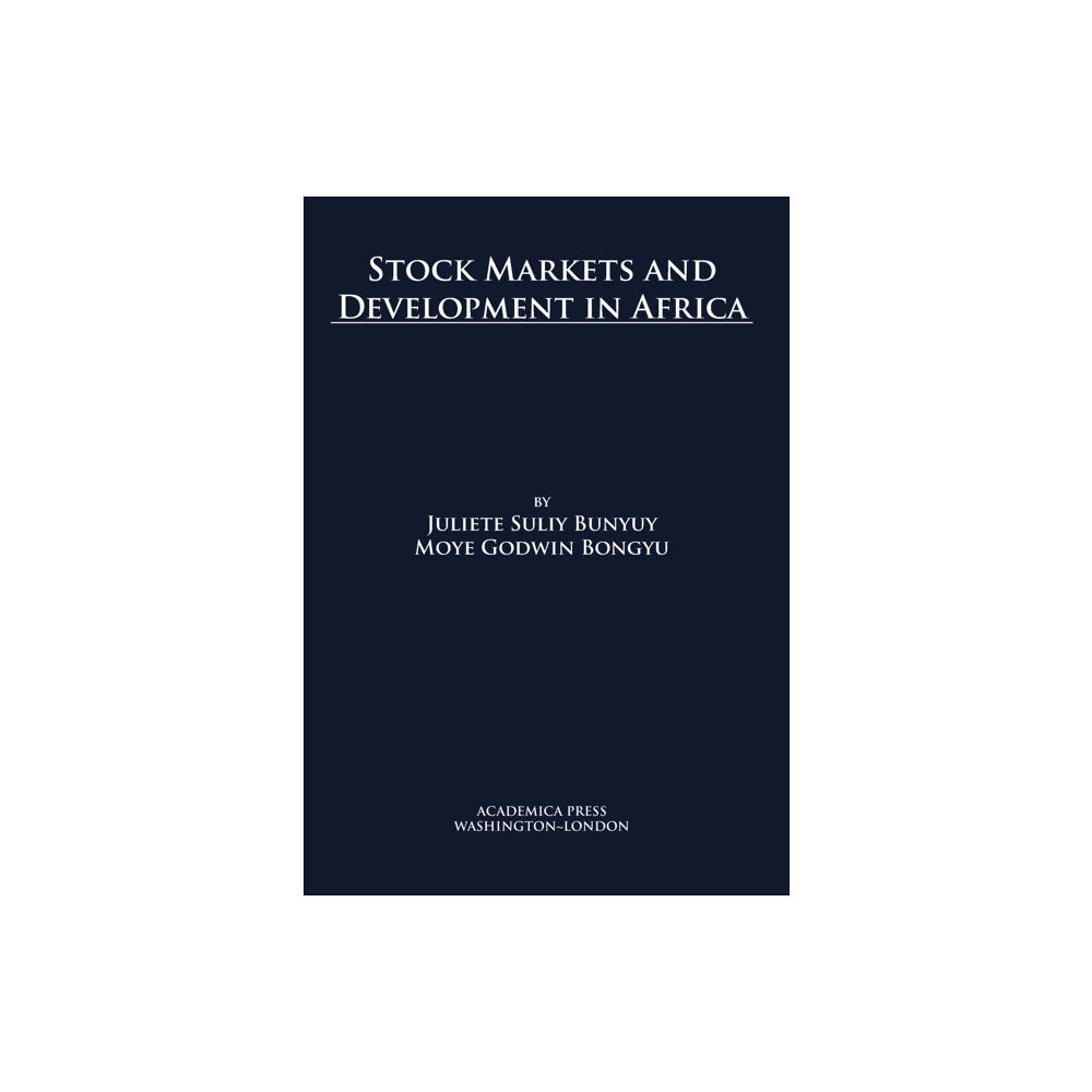 Academica Press Stock Markets and Development in Africa (inbunden, eng)