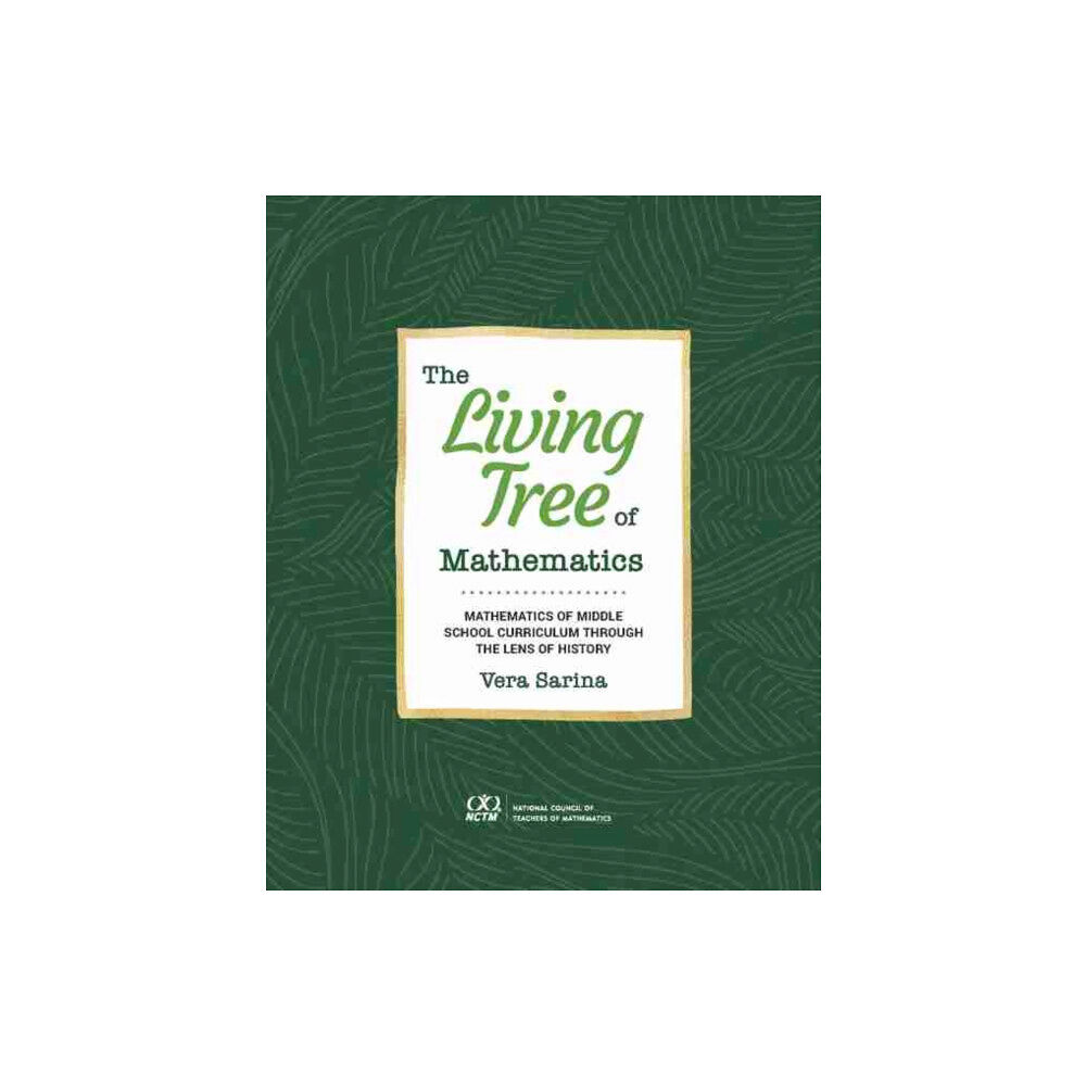 National Council of Teachers of Mathematics,U.S. The Living Tree of Mathematics (häftad, eng)