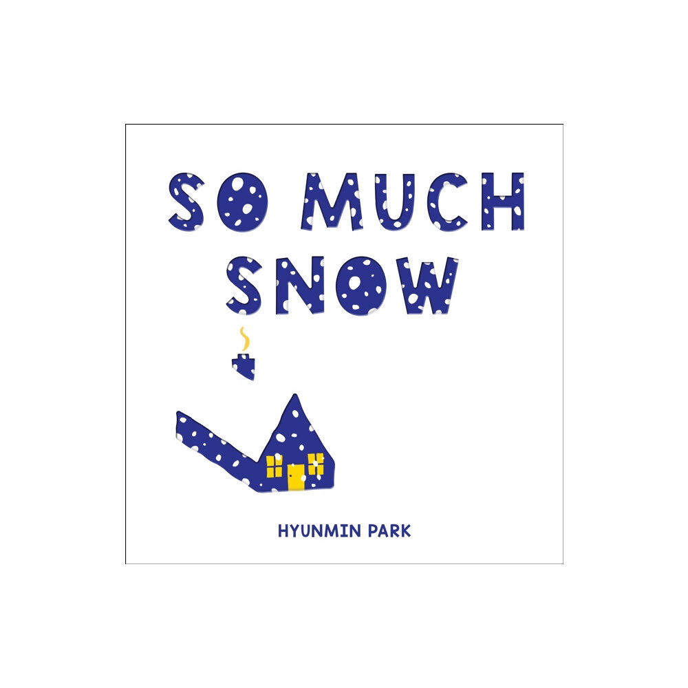 Sourcebooks, Inc So Much Snow (inbunden, eng)