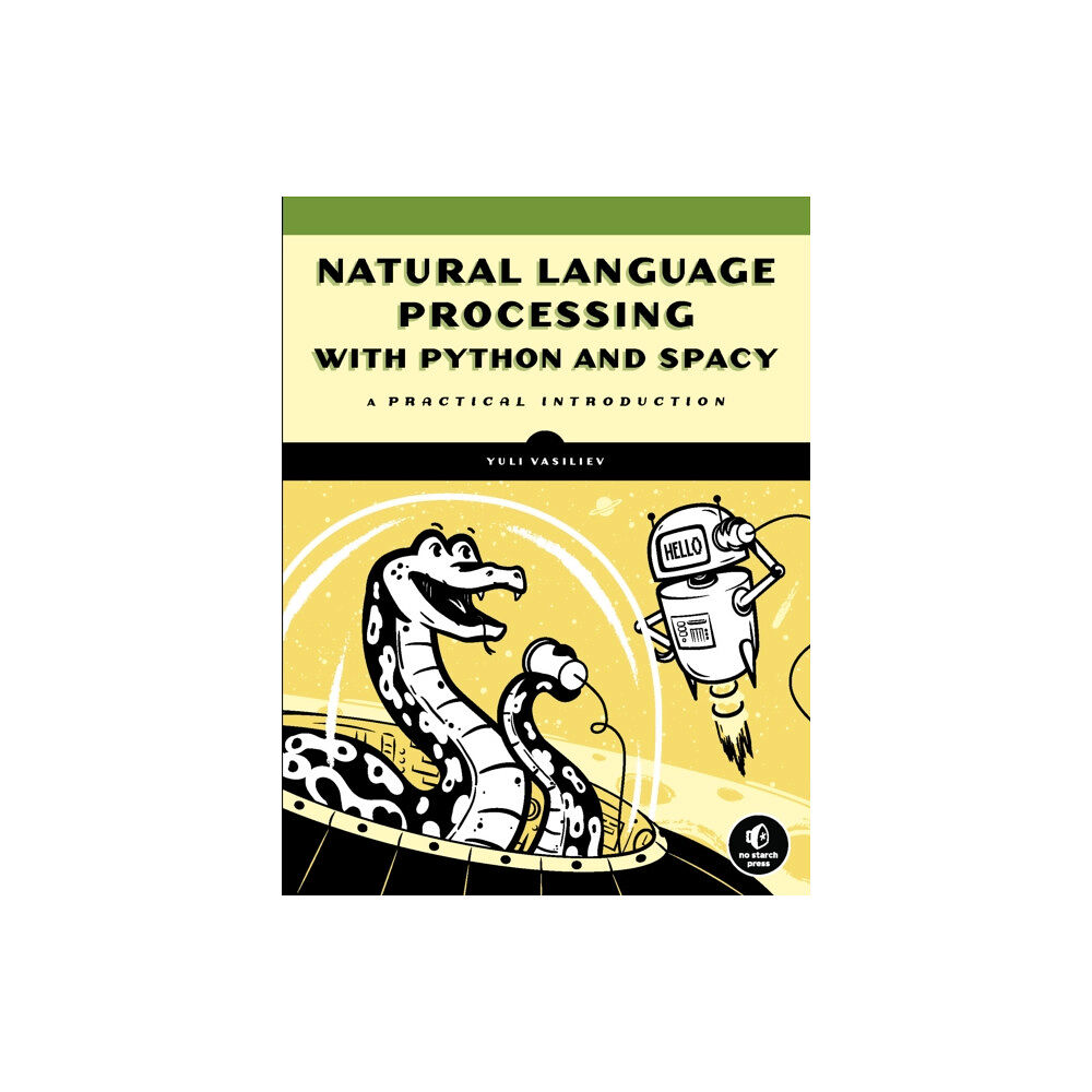 No Starch Press,US Natural Language Processing With Python And Spacy (häftad, eng)