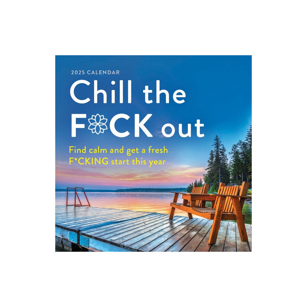 Sourcebooks, Inc 2025 Chill the F*ck Out Wall Calendar