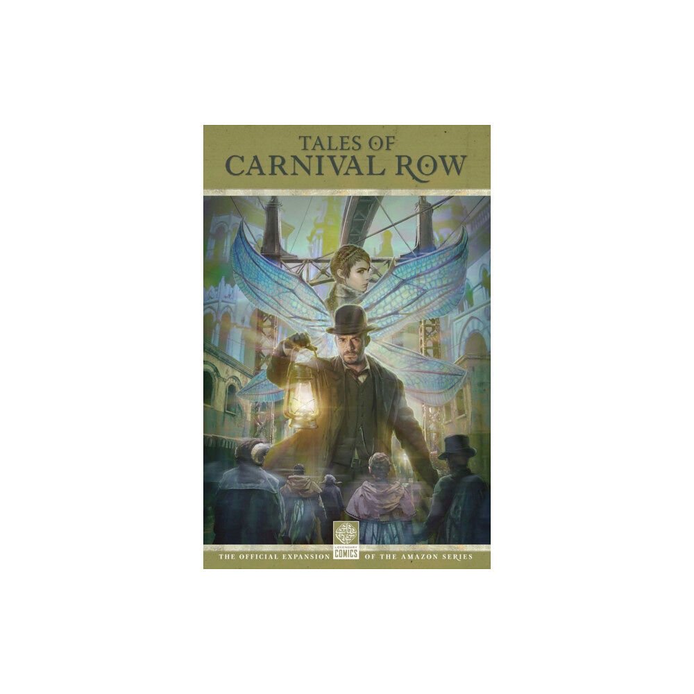 Legendary Comics Tales of Carnival Row (häftad, eng)