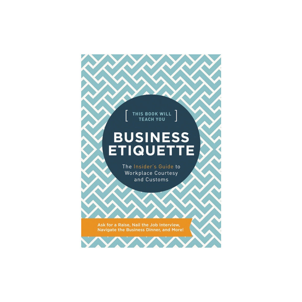 HarperCollins Focus This Book Will Teach You Business Etiquette (inbunden, eng)