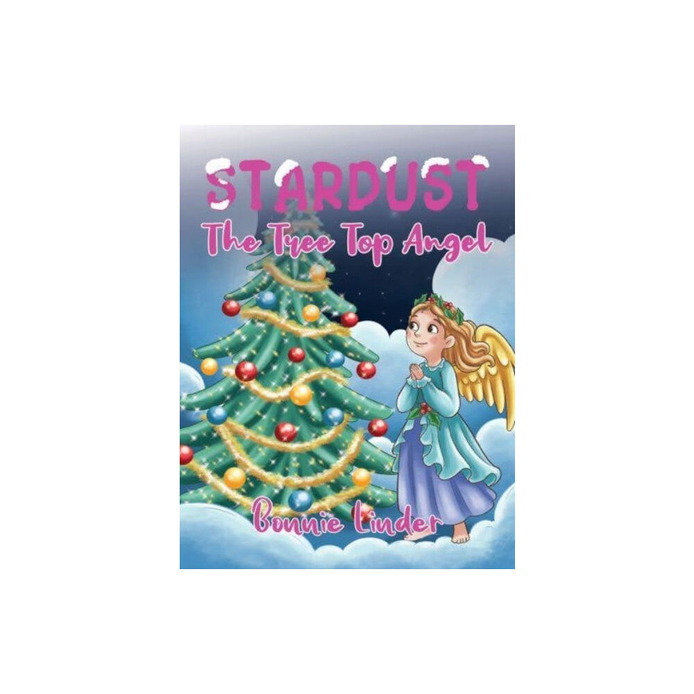 Austin Macauley Publishers LLC Stardust: The Tree Top Angel (häftad, eng)