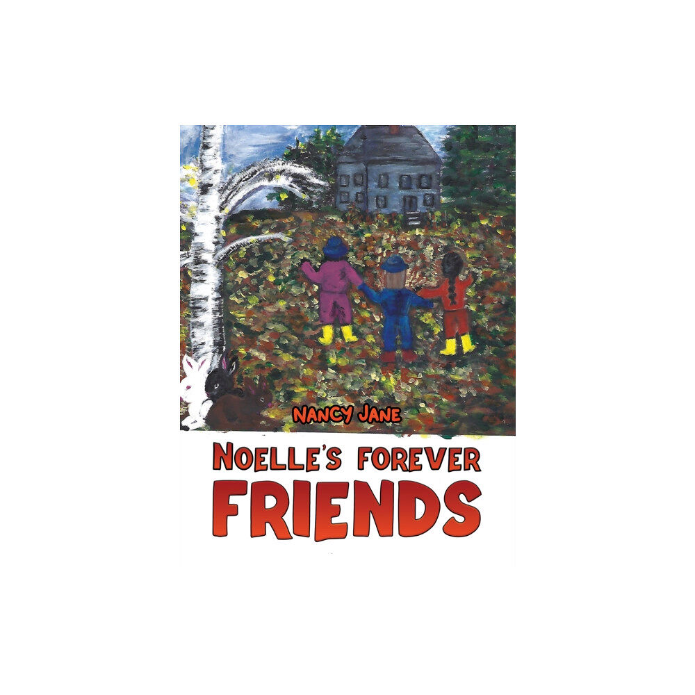 Austin Macauley Publishers LLC Noelle's Forever Friends (häftad, eng)