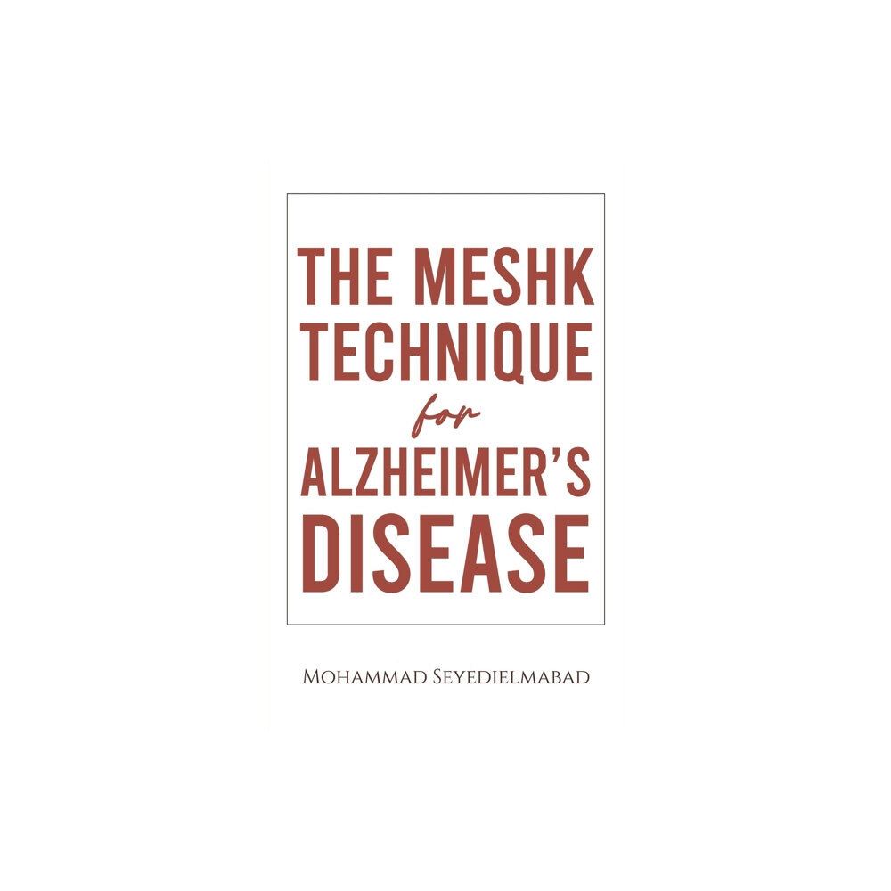 Austin Macauley Publishers LLC The Meshk Technique for Alzheimer's Disease (häftad, eng)